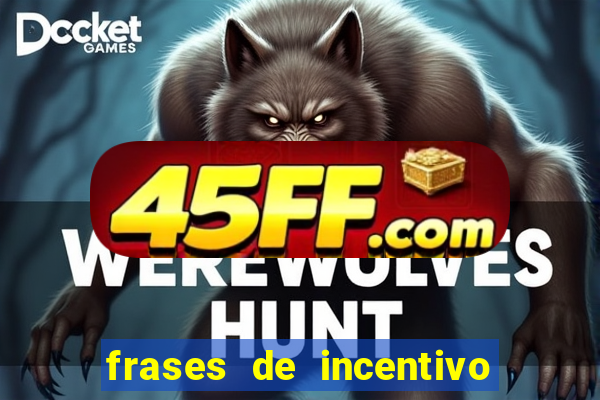 frases de incentivo para jogadores de futebol